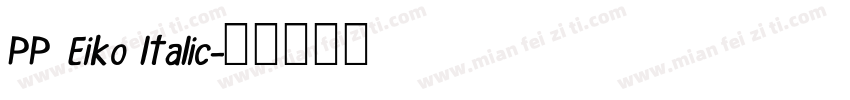PP Eiko ltalic字体转换